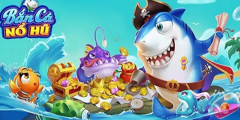 Ban Ca No Hu - Tựa Game Giải Trí Cực Hấp Dẫn Cược Thủ