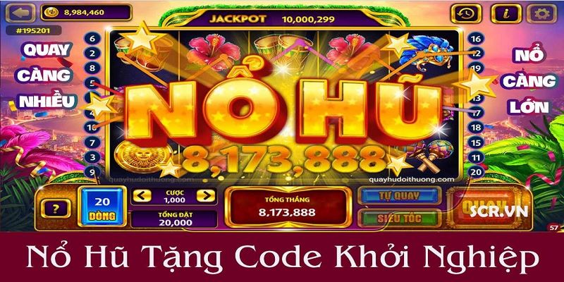 Tải Game Nổ Hũ Tặng Tiền Khởi Nghiệp Miễn Phí - Nhanh