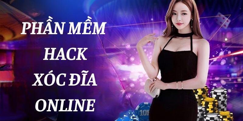 Cách Tải Phần Mềm Hack Xóc Đĩa Online Chi Tiết Cho Newbie 